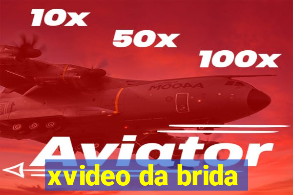 xvideo da brida